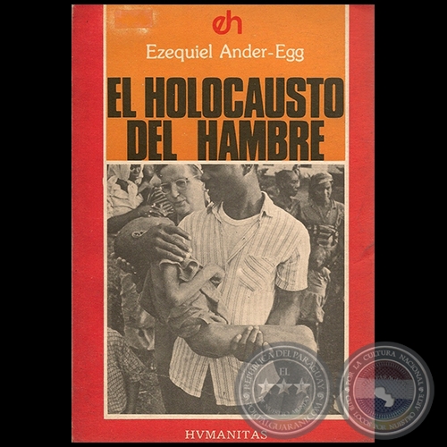 EL HOLOCAUSTO DEL HOMBRE - Autor: EZEQUIEL ANDER-EGG - Año 1982